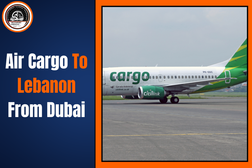 Air Cargo To Lebanon From Dubai
