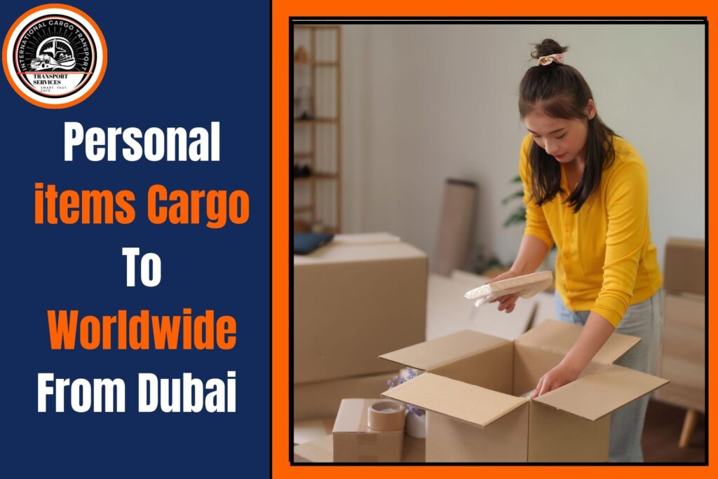 Personal items Cargo To Worldwide From Dubai